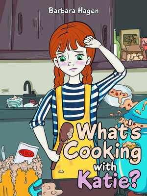 cover image of What's cooking with Katie?